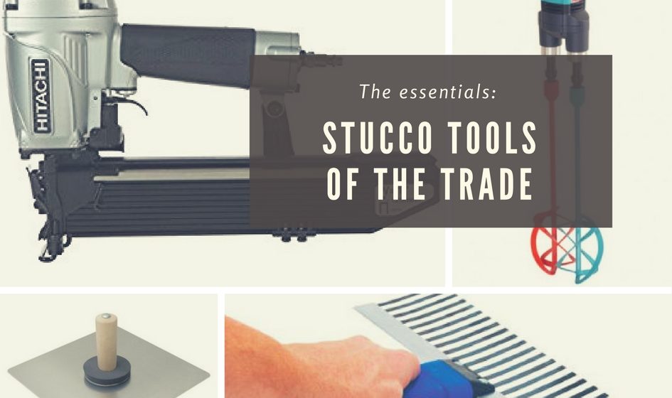 A Resource Guide Stucco Tools Of The Trade & What They're For!