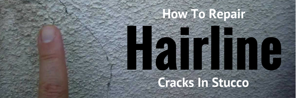 Repairing Hairline Cracks In Exterior Stucco A Helpful Tutorial