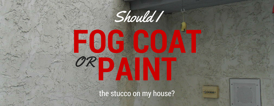 Fog Coating vs Painting Stucco