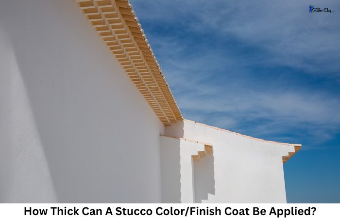 How Thick Can A Stucco Color/Finish Coat Be Applied?