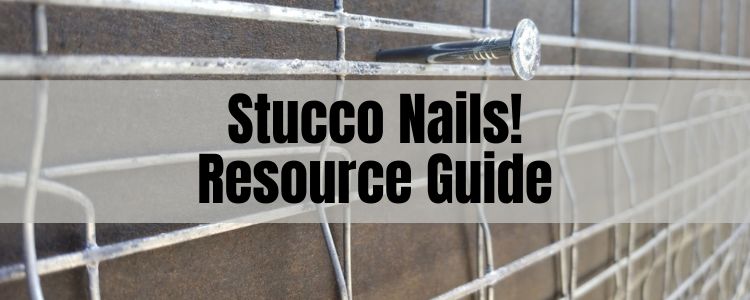 Stucco Nails Resource Guide